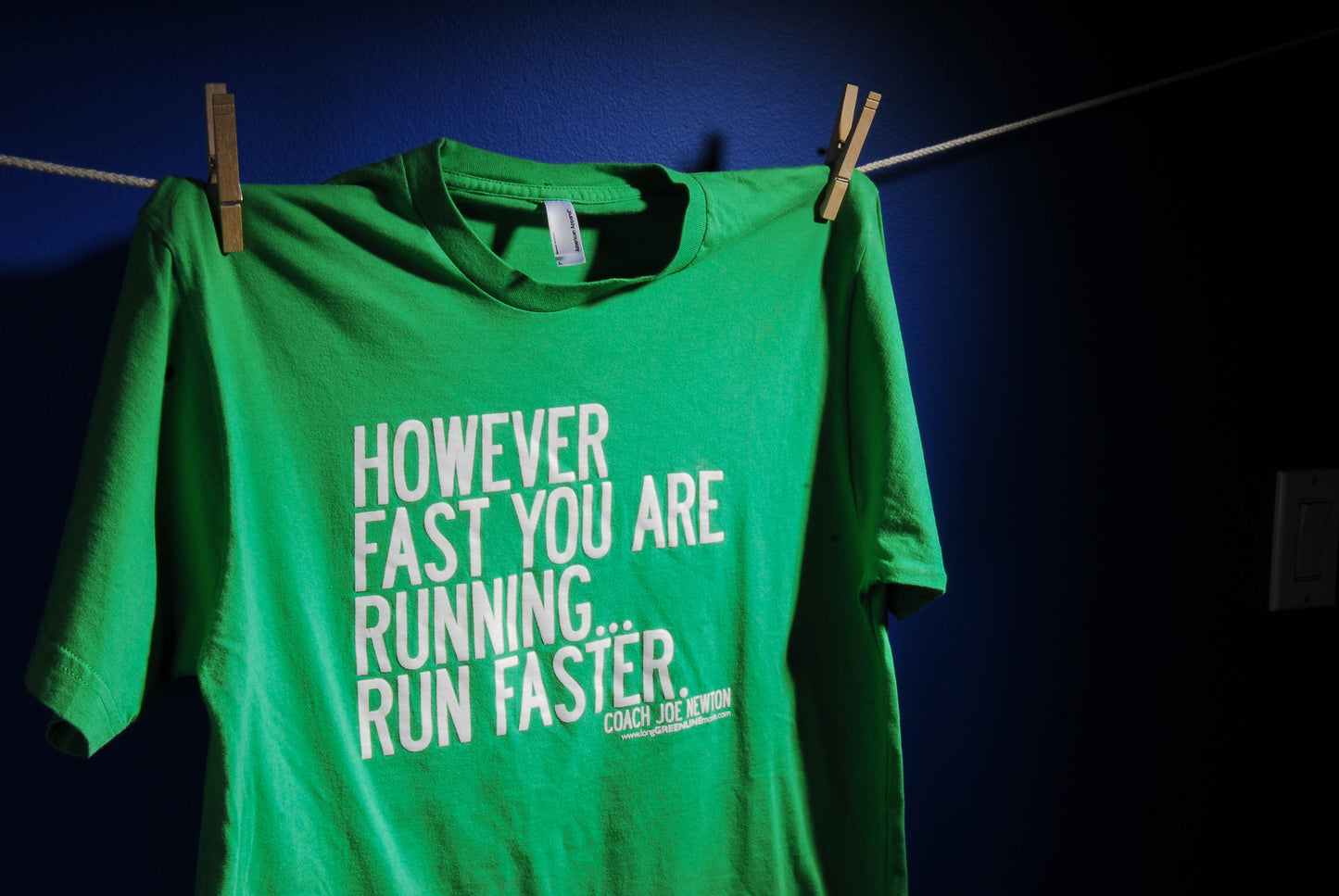 "However Fast You Are Running...Run FASTER" Green T-Shirt